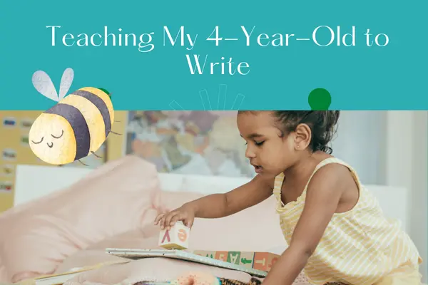 Teaching My 4-Year-Old to Write