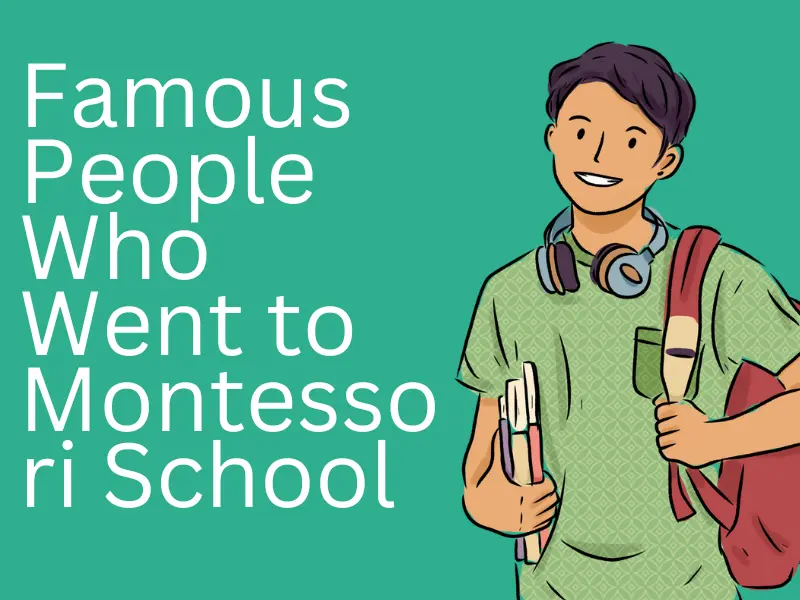 Famous People Who Went to Montessori School