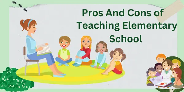 Pros And Cons of Teaching Elementary School