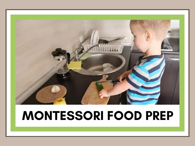 Montessori Food Prep Ideas