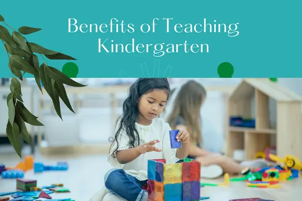Benefits of Teaching Kindergarten