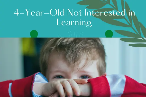 4-Year-Old Not Interested in Learning