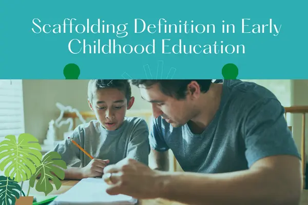 Scaffolding Definition in Early Childhood Education