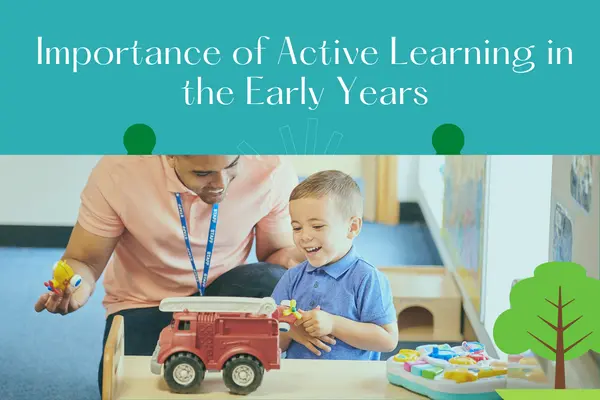 Importance of Active Learning in the Early Years