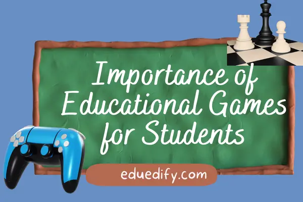 Importance of Educational Games for Students