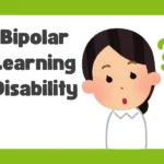 Bipolar Learning Disability