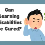 Can Learning Disabilities Be Cured?