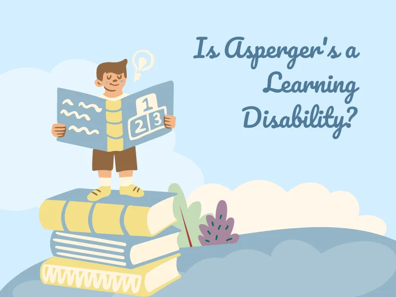 Is Asperger's a Learning Disability?